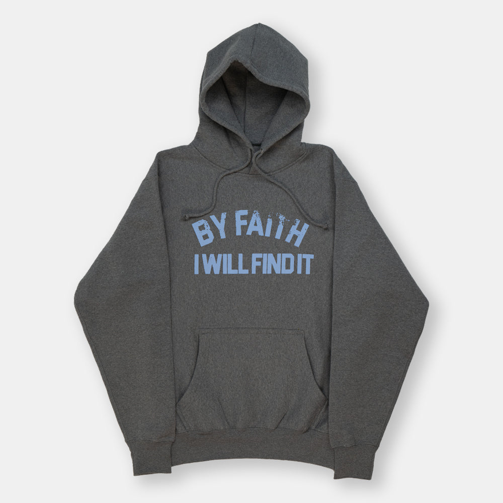 By Faith I Will Find It Hoodie