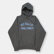 By Faith I Will Find It Hoodie