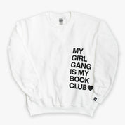 My Girl Gang is My BookClub Crewneck