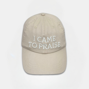 I Came To Praise Hat