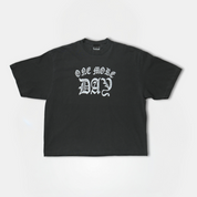 One More Day T-Shirt