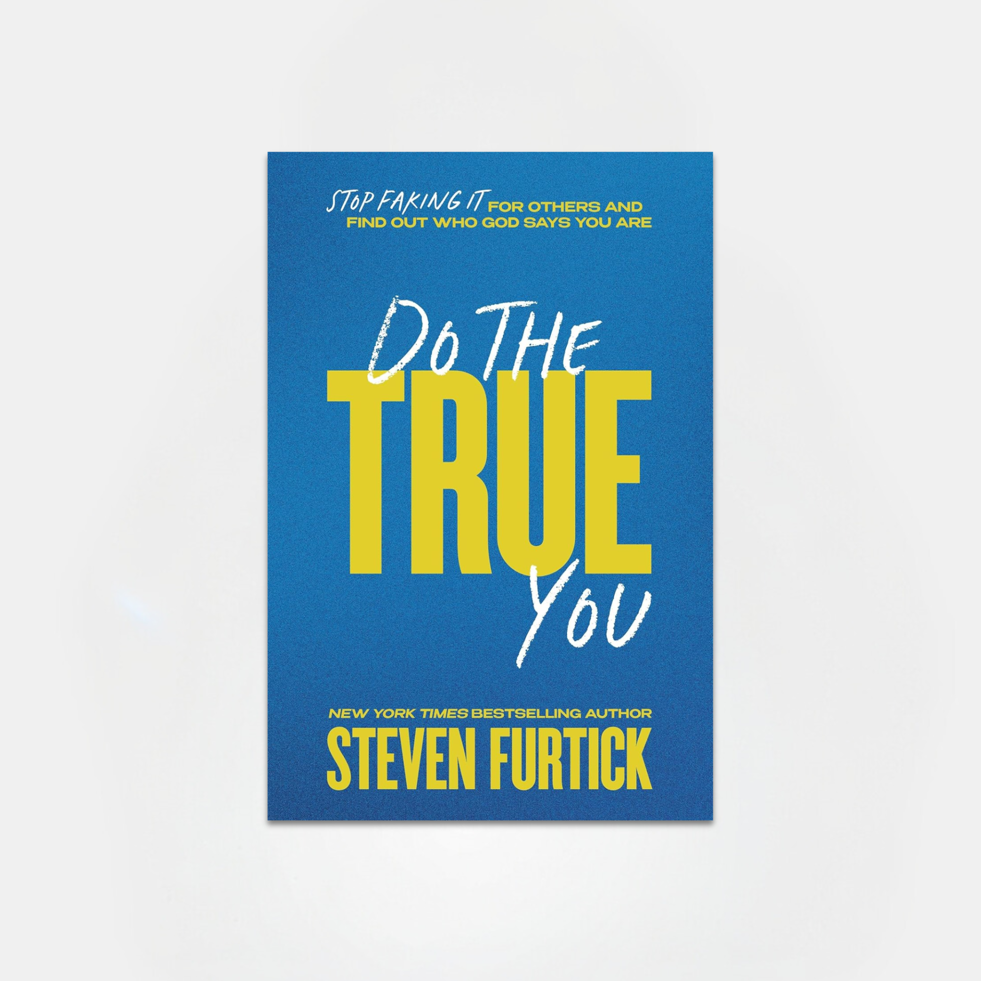 Do The True You