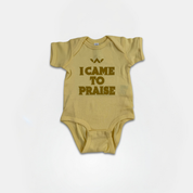 Baby I Came To Praise Onesie