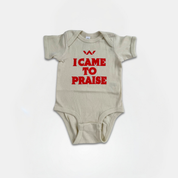 Baby I Came To Praise Onesie