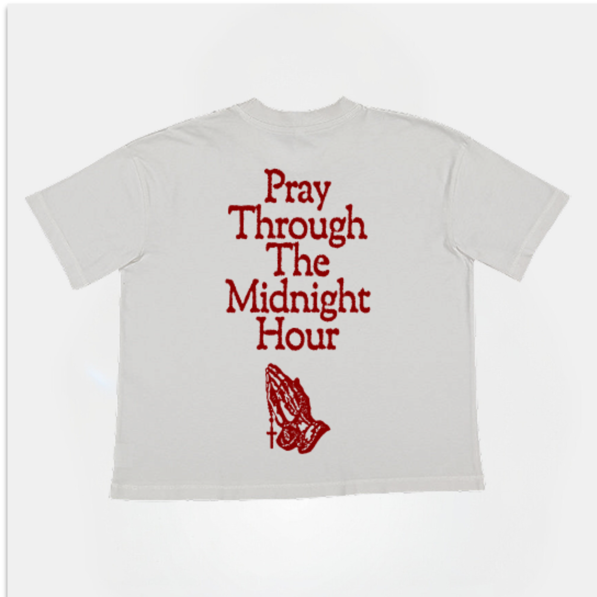 Pray Through The Midnight Hour T-Shirt