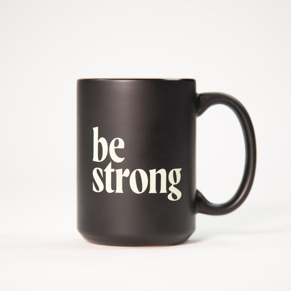 Be Strong and Do The Work Mug