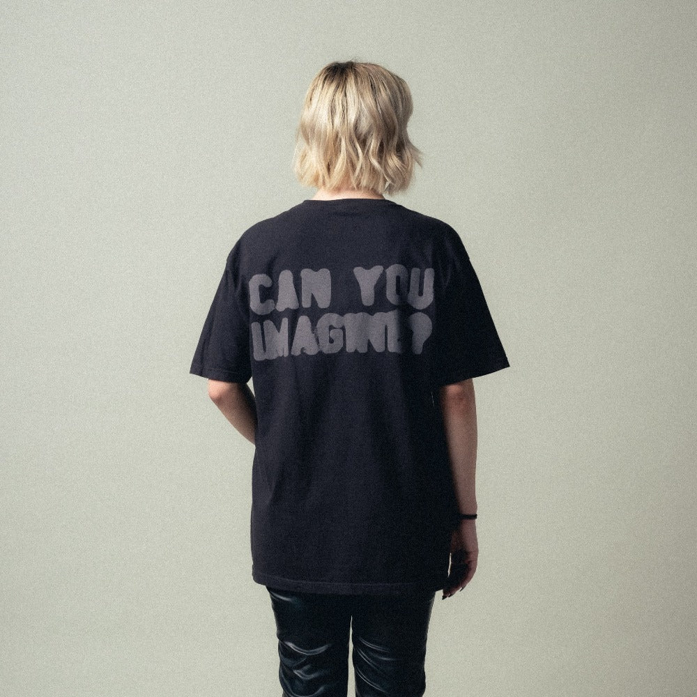 CAN YOU IMAGINE? T-Shirt