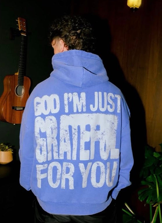 God I'm Just Grateful Hoodie