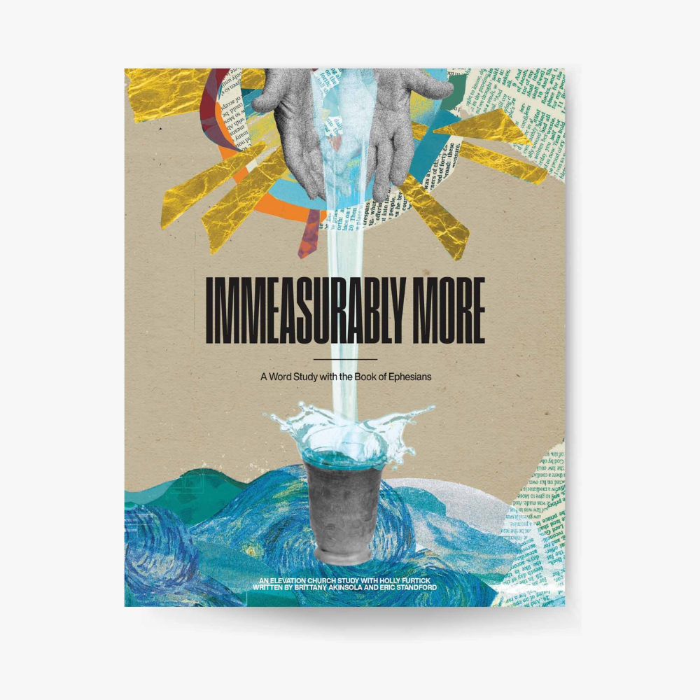 Immeasurably More: A Word Study with the Book of Ephesians