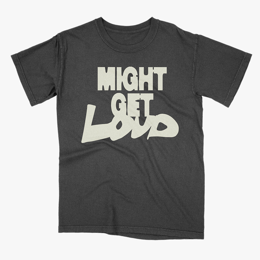 Might Get Loud T-Shirt - Black